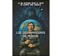 Los Desgarradores de Mundos: (Terror Cósmico / Horror Cósmico)