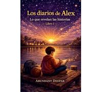 Los diarios de Alex: Lo que historias revelan - Libro 1 (1)