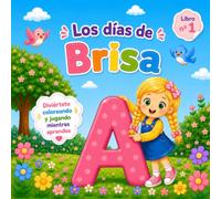 LOS DÍAS DE BRISA: Libro infantil coloreable para aprender las letras para niños de 1 a 7 años