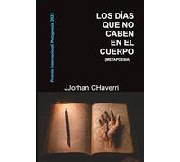 Los días que no caben en el cuerpo: METAPOESÍA