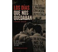 Los días que nos quedaban: El amor en el Movimiento Estudiantil de 1968