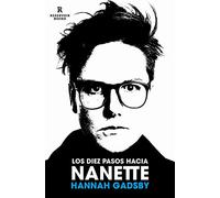 Los Diez Pasos Hacia Nanette. Memorias Incómodas / Ten Steps to Nanette: Memorias Incómodas / A Memoir Situation (Reservoir Narrativa)