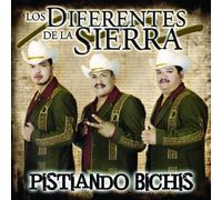 Los Diferentes de la Sierra - Pistiando Bichis [w/Bonus Track]