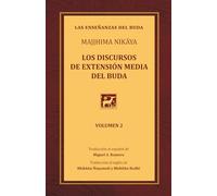 Los discursos de extensión media del Buda: Una traducción del Majjhima Nikāya - Volumen 2