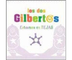 Los Dos Gilbertos - Estamos En Tejas