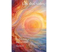 Los dos soles: Entre luz y oscuridad (Romanzi)