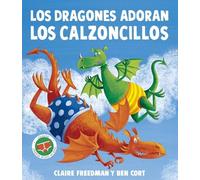 Los Dragones Adoran Los Calzoncillos