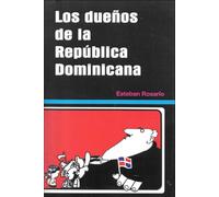 Los dueños de la República Dominicana
