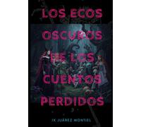 Los ecos oscuros de los cuentos perdidos