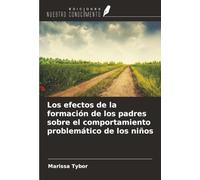 Los efectos de la formación de los padres sobre el comportamiento problemático de los niños