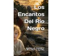 Los Encantos Del Río Negro