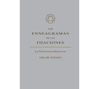 Los Eneagramas de las Fijaciones: Las Enseñanzas Originales