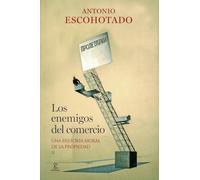 Los enemigos del comercio II : una historia moral de la propiedad