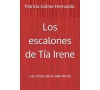 Los escalones de Tía Irene: Las chicas de la calle Norte