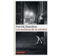 Los esclavos de la soledad/ The slaves of solitude (Narrativa)