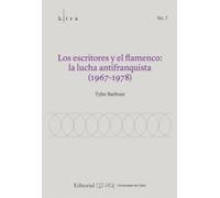 Los escritores y el flamenco. La lucha antifranquista (1967-1978)