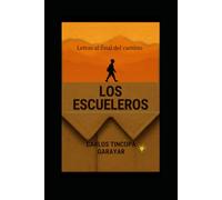 Los Escueleros: Letras al final del camino