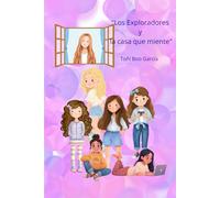 " los exploradores y la casa que miente"
