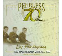 Los Fantasmas - 70 Anos Peerless Una Historia