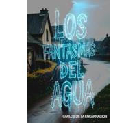 LOS FANTASMAS DEL AGUA