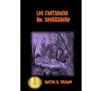 Los Fantasmas del Aserradero