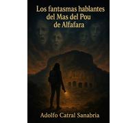 Los fantasmas hablantes del Mas del Pou de Alfafara (Relatos Cortos)