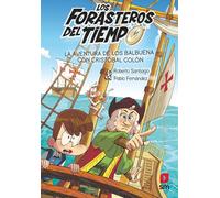 Los Forasteros del Tiempo 18: La aventura de los Balbuena con Cristóbal Colón