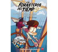 Los Forasteros del Tiempo: La aventura de los Balbuena en el galeon pirata