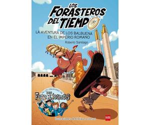 Los Forasteros del Tiempo: La aventura de los Balbuena en el imperio romano: 3