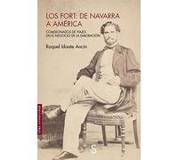 Los Fort: de Navarra a América: Comisionados de viajes en el negocio de la emigración (Sílex Universidad)