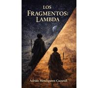 Los Fragmentos: Lambda: La Saga de los Sistemadores