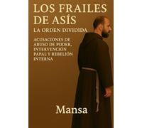 Los Frailes de Asís: La Orden Dividida