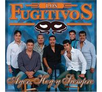 Los Fugitivos - Ayer Hoy Y Siempre
