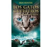 SEÑALES DE LA Luna (Los Gatos GUERREROS Ñ EL AUGURIO DE LAS
