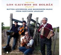 Los Gauchos de Roldán - Button Accordion & Bandoneon Music from Northern Uruguay