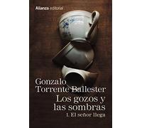 Los gozos y las sombras : el señor llega