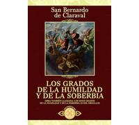 Los grados de la humildad y de la soberbia (Traducido y con notas)