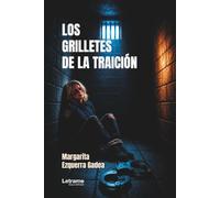 Los grilletes de la traición: 1 (Novela policíaca)