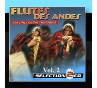 Los Grupos Populares De Música De Los Andes - Flute Of The Andes Vol. 2: The Most Beautiful Songs (Les Plus Belles Mélodies)