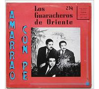 Los Guaracheros De Oriente - Amarrao Con Pe