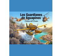 Los Guardianes de Aguapinos: Cañón del Viento