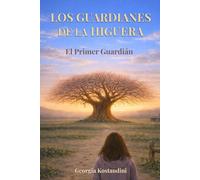 Los Guardianes de la Higuera: El primer guardián