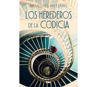 Los herederos de la codicia (Novelas ficción)