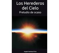 Los Herederos del Cielo: Preludio de ocaso