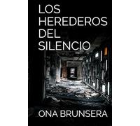 LOS HEREDEROS DEL SILENCIO