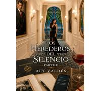 Los Herederos del Silencio Parte II