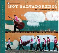 Los Hermanos Lovo - ¡Soy Salvadoreño! Chanchona Music from Eastern El Salvador