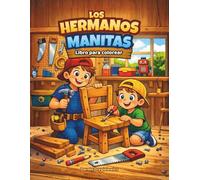Los Hermanos Manitas, Libro para colorear para niños: Una página para colorear sobre dos hermanos amantes del bricolaje, para niños mayores de 6 años.