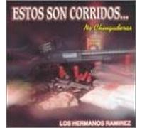 Los Hermanos Ramirez - Estos Son Corridos-No Chingade