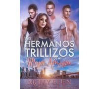 Los Hermanos Trillizos de mi Mejor Amiga